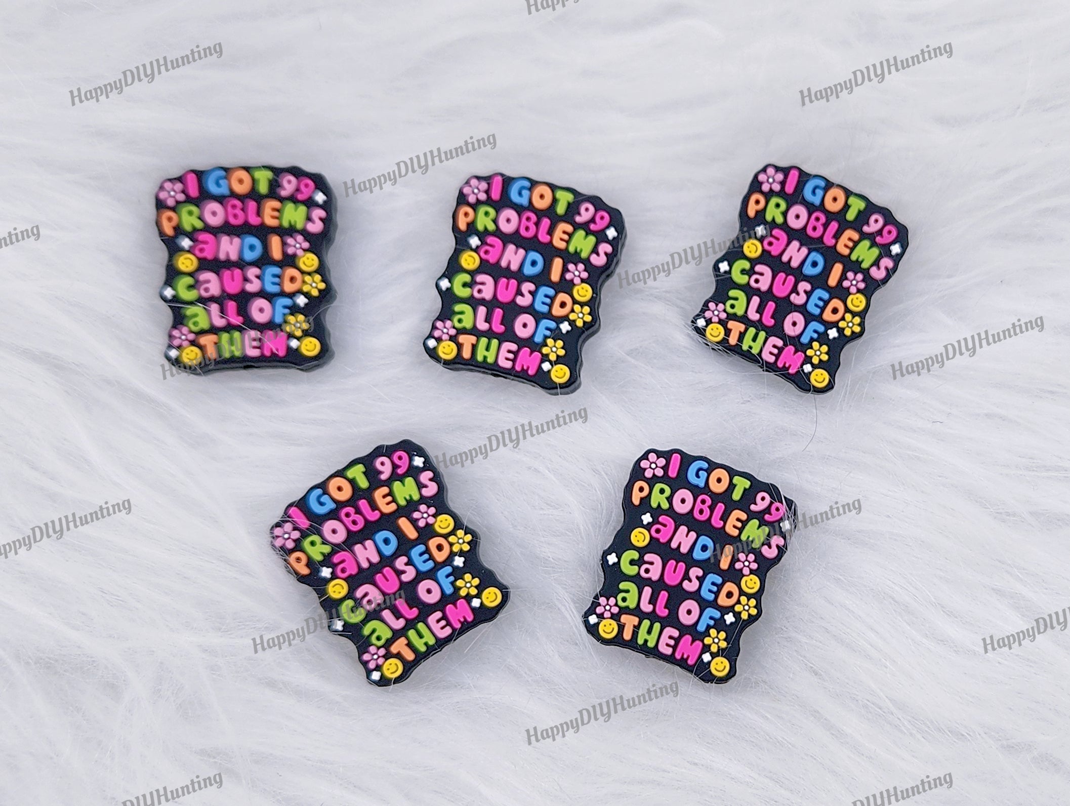 I Got 99 Problems And I Caused All Of Them Focal Saying Silicone Focal Beads